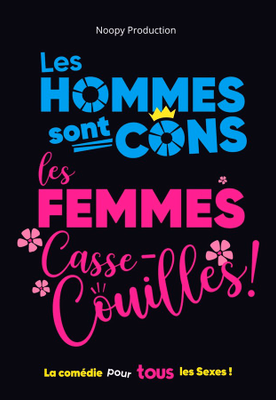 Les Hommes sont Cons, Les Femmes Casse-Couilles Thumbnail